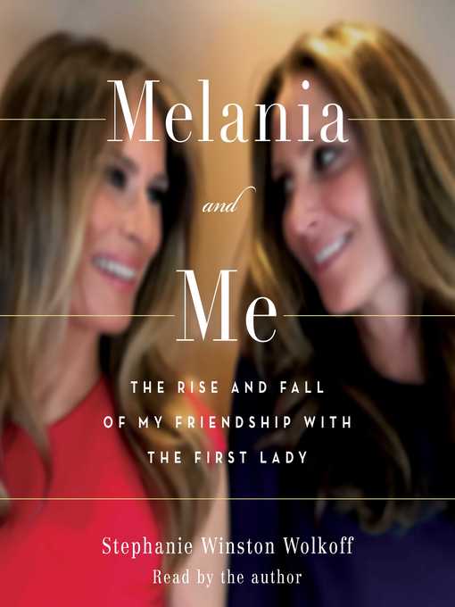 Title details for Melania and Me by Stephanie Winston Wolkoff - Available
